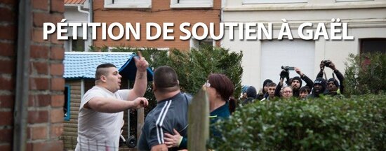 Gaël ne doit pas être inquiété pour avoir défendu son foyer !
